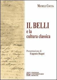 Il Belli e la cultura classica - Michele Coccia - copertina