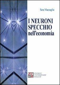 I neuroni specchio nell'economia - Sara Mazzaglia - copertina
