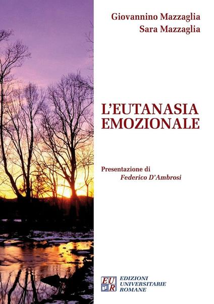 L' eutanasia emozionale - Giovannino Mazzaglia,Sara Mazzaglia - copertina