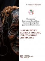 «Quarantana». La festa delle bambole volanti, un rito antico che rinasce