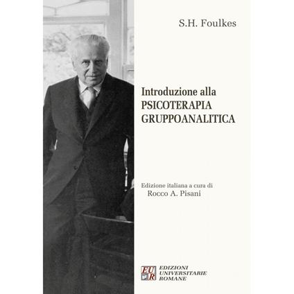 Introduzione alla psicoterapia gruppoanalitica - Sigmund Heinrich Foulkes - copertina