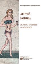 Attività motoria. Didattica e attrezzi in movimento