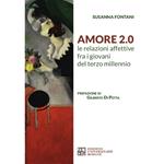 Amore 2.0 Le relazioni affettive fra i giovani del terzo millennio