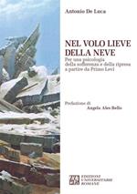 Nel volo lieve della neve. Per una psicologia della sofferenza e della ripresa a partire da Primo Levi