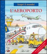 L' aeroporto. Ediz. illustrata - copertina