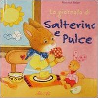 La giornata di Salterino e la Pulce. Ediz. illustrata - Hartmut Bieber - copertina