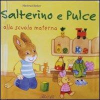 Salterino e Pulce alla scuola materna. Ediz. illustrata - Hartmut Bieber - copertina