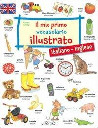 Il mio primo vocabolario illustrato. Italiano-inglese - copertina