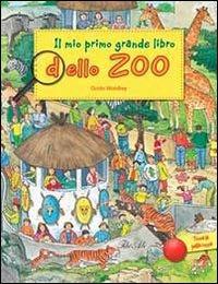 Il mio primo grande libro dello zoo. Ediz. illustrata - Guido Wandrey - copertina