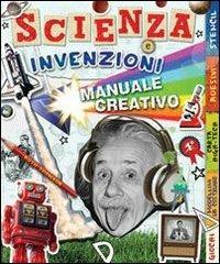 Scienza e invenzioni. Manuale creativo. Con adesivi - 3