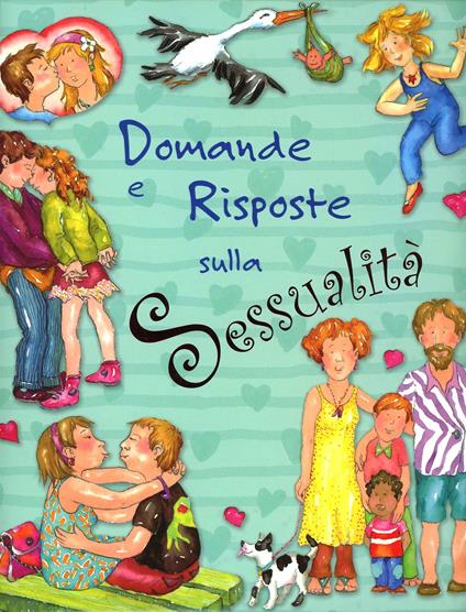Domande e risposte sulla sessualità. Ediz. illustrata - copertina
