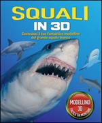 Squali in 3D. Ediz. illustrata. Con gadget