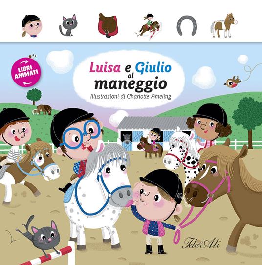 Luisa e Giulia al maneggio. Libri animati. Ediz. illustrata - copertina