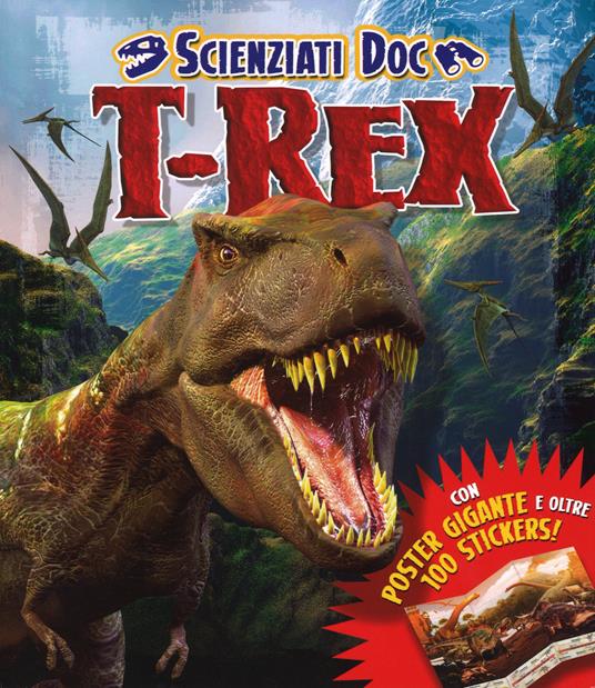 T-Rex. Scienziati doc. Con adesivi. Ediz. illustrata - copertina