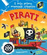 Pirati. Il mio primo manuale creativo. Con adesivi. Ediz. illustrata