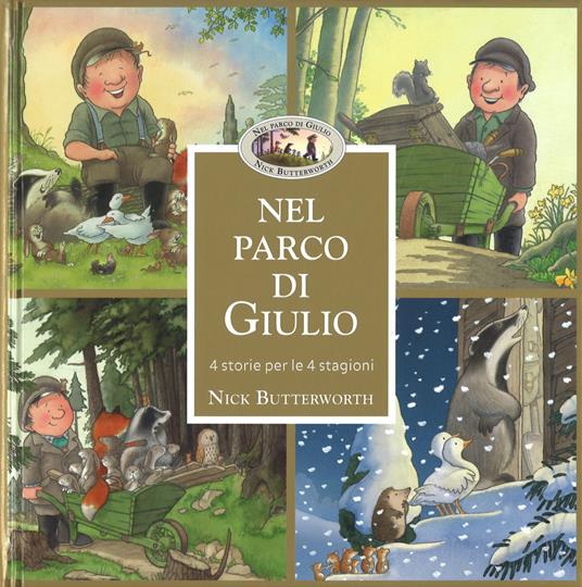 Nel parco di Giulio. 4 storie per 4 stagioni. Ediz. a colori. Con Poster - Nick Butterworth - copertina