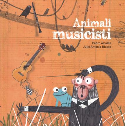 Animali musicisti - Predro Alcalde - copertina
