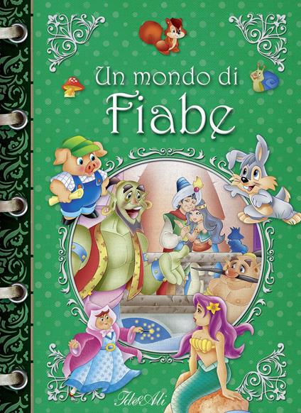Un mondo di fiabe. Ediz. a colori - copertina