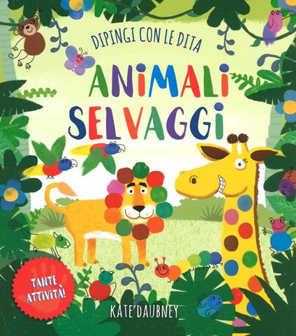 Animali selvaggi. Dipingi con le dita. Ediz. a colori - William Potter - copertina