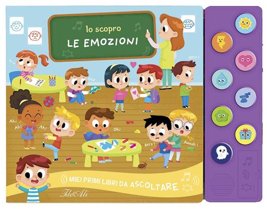 Le emozioni. Io scopro. I miei primi libri da ascoltare. Ediz. a colori - Emma Martinez - copertina