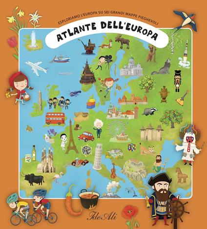 Atlante dell'Europa. Esploriamo l'Europa su sei grandi mappe pieghevoli. Ediz. a colori - Tomás Tuma,Katerina Hikadová,Zdenek Miler - copertina