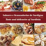 Sabores e licanzadorias de Sardigna-Taste and delicacies of Sardinia. Ediz. bilingue