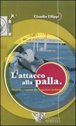 L' attacco alla palla. Tecniche e tattiche per il portiere moderno. Con DVD