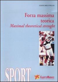 Forza massima teorica-Maximal theoretical strenght. Ediz. bilingue. Con DVD - Giancarlo Pellis - copertina