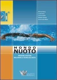 Mondo muoto. Imparare a nuotare, migliorare la tecnica del nuoto. Ediz. illustrata - copertina