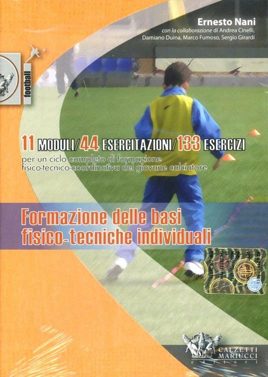 Formazione delle basi fisico-tecniche individuali. 11 modelli 44 esercitazioni 133 esercizi. Con DVD - Ernesto Nani - copertina