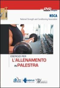 Esercizi per l'allenamento in palestra. Con DVD - copertina