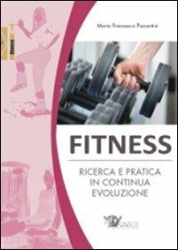 Fitness. Ricerca e pratica in continua evoluzione - M. Francesca Piacentini - copertina