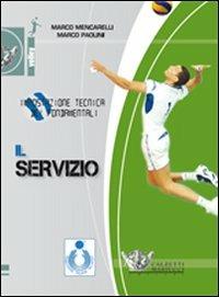Impostazione tecnica dei fondamentali. Il servizio. DVD. Con libro - Marco Mencarelli,Marco Paolini - copertina