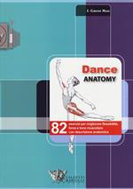 Dance anatomy. 82 esercizi per migliorare flessibilità, forza e tono muscolare con descrizione anatomica