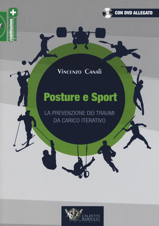 Posture e sport. La prevenzione dei traumi da carico iterativo. Con DVD - Vincenzo Canali - copertina