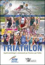 Triathlon. Aspetti metodologici e orientamenti per il tecnico e per l'atleta