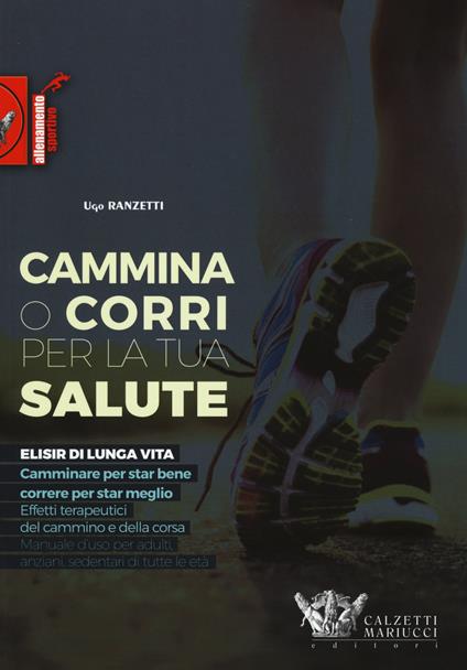 Cammina o corri per la tua salute - Ugo Ranzetti - copertina