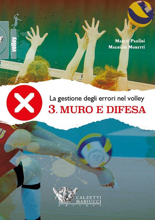 La gestione degli errori nel volley. Con DVD. Vol. 3: Muro e difesa. - Marco Paolini,Maurizio Moretti - copertina