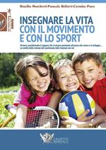 Insegnare la vita con il movimento e con lo sport