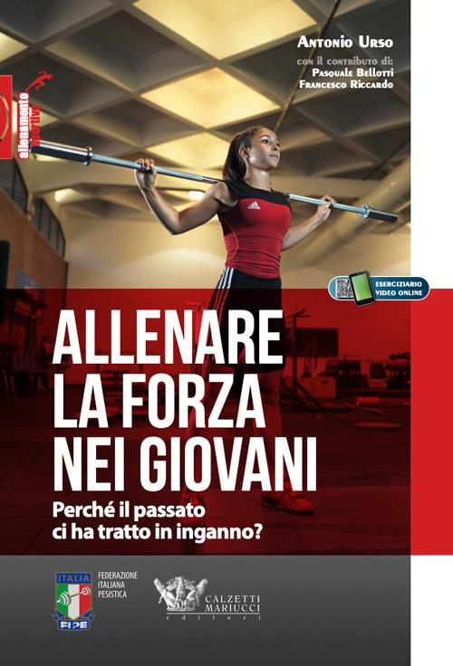 Allenare la forza nei giovani. Perché il passato ci ha tratto in inganno? - Antonio Urso - copertina