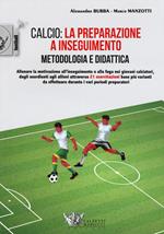 Calcio: la preparazione a inseguimento. Metodologia e didattica