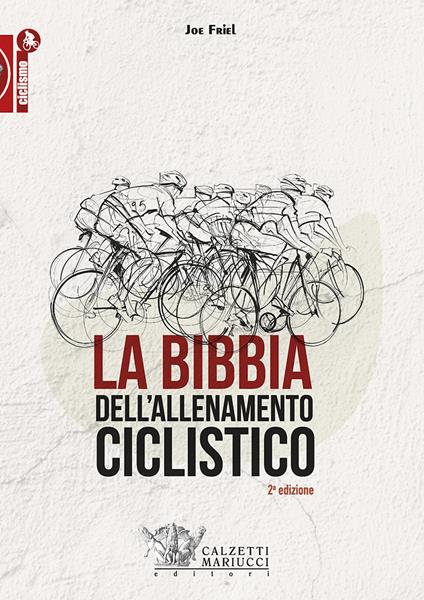 La bibbia dell'allenamento ciclistico - Joe Friel - copertina