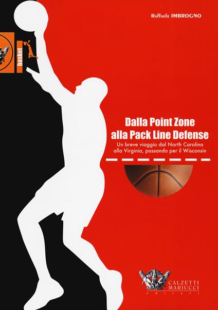 Dalla point zone alla pack line defense. Un breve viaggio dal North Carolina alla Virginia, passando per il Wisconsin - Raffaele Imbrogno - copertina