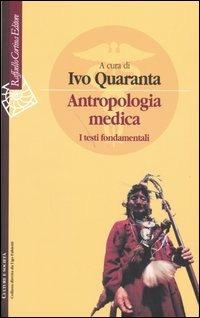 Antropologia medica. I testi fondamentali - copertina