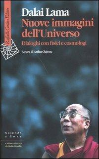 Nuove immagini dell'universo. Dialoghi con fisici e cosmologi - Gyatso Tenzin (Dalai Lama) - copertina