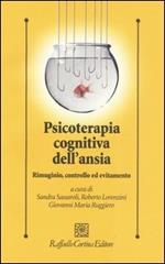 Psicoterapia cognitiva dell'ansia. Rimuginio, controllo ed evitamento