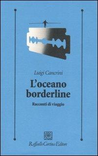 L'oceano borderline. Racconti di viaggi - Luigi Cancrini - copertina