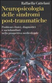 Neuropsicologia delle sindromi post-traumatiche