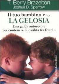 Il tuo bambino e... la gelosia