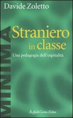 Straniero in classe. Una pedagogia dell'ospitalità